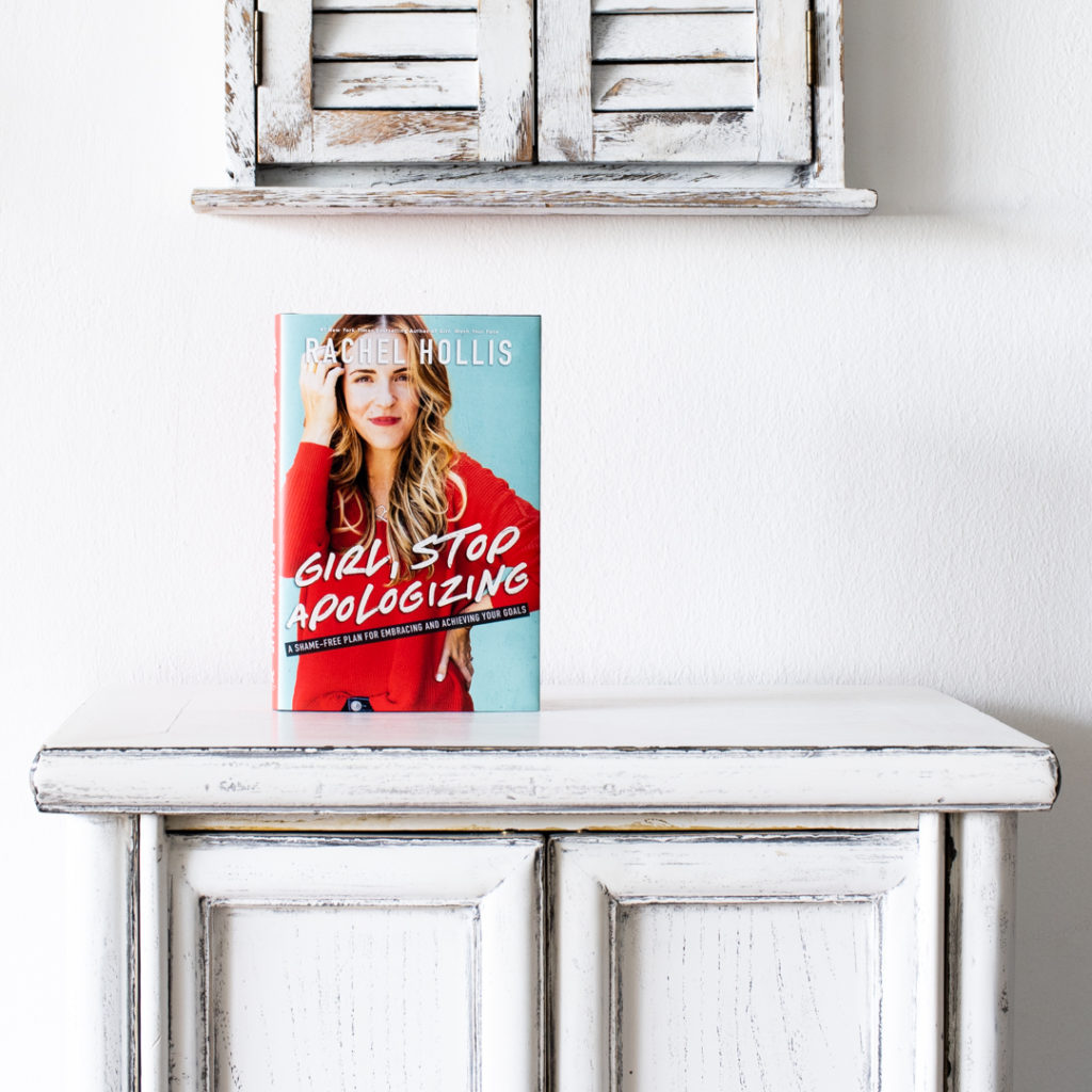 Rachel Hollis Girl Stop Apologizing